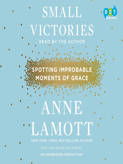 Title details for Small Victories by Anne Lamott - Wait list